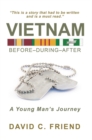 Vietnam: Before-During-After : A Young Man's Journey - eBook