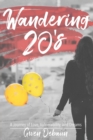 Wandering 20's : A Journey of Love, Vulnerability, and Dreams - Book