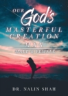 Our God's Masterful Creation Man : Male & Female - Book