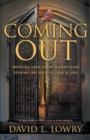 Coming Out : Emerging From Shame & Confusion, Opening The Door To Light & Love. - Book