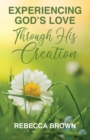Experiencing God's Love Through His Creation - Book