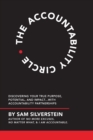 Accountability Circle : Discovering Your True Purpose, Potential, and Impact...with Accountability Partnerships - Book