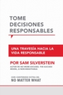 Toma Decisiones Responsables : Una Travesia Hacia La Vida Responsible - Book
