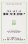 The Art of Entrepreneurship : The Proactive Method to Turn the Time, Talent, and Resources You Have Into What You Want - Book