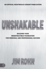 Unshakable : Building Your Indestructible Foundation for Personal and Professional Success - Book