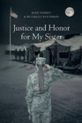 Justice and Honor for My Sister : The Story of Margie Grey - Book