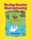 The Day Rooster Went Swimming - eBook