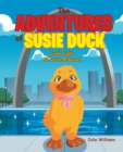 The Adventures of Susie Duck : Susie visits St. Louis, Missouri - eBook