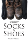Soggy Socks and Shoes - eBook