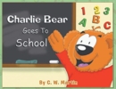 Charlie Bear Goes To School - Book