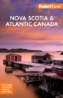 Fodor's Nova Scotia & Atlantic Canada : With New Brunswick, Prince Edward Island, and Newfoundland - Book