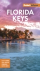 Fodor's In Focus Florida Keys : with Key West, Marathon & Key Largo - Book