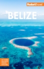 Fodor's Belize : With a Side Trip to Guatemala - Book