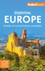 Fodor's Essential Europe : The Best of 26 Exceptional Countries - Book