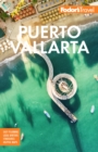 Fodor's Puerto Vallarta : With Guadalajara & the Riviera Nayarit - Book