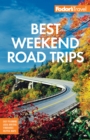 Fodor's Best Weekend Road Trips - eBook