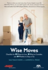 ABA/AARP Wise Moves : Checklist for Where to Live, What to Consider, and Whether to Stay or Go - eBook