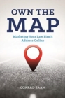 Own the Map : Marketing Your Law Firm's Address Online - Book