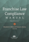 Franchise Law Compliance Manual, Third Edition - eBook