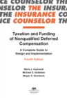 Taxation and Funding of Nonqualified Deferred Compensation : A Complete Guide to Design and Implementation, Fourth Edition - eBook