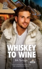 Whiskey to Wine - Book