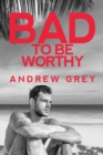 Bad to Be Worthy - Book