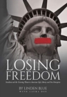 Losing Freedom : Socialism and the Growing Threat to American Life, Liberty and Free Enterprise - Book