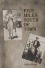 Five Miles South of Town - Book