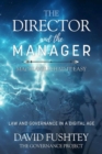 The Director and The Manager : Law & Governance In A Digital Age Machiavelli Had it Easy - Book