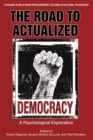 The Road to Actualized Democracy : A Psychological Exploration - Book