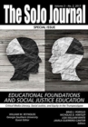 The SoJo Journal Volume 3 Number 2, 2017 Educational Foundations and Social Justice Education - Book