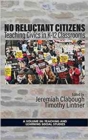 No Reluctant Citizens : Teaching Civics in K-12 Classrooms - Book
