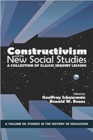Constructivism and the New Social Studies : A Collection of Classic Inquiry Lessons - Book