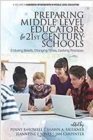 Preparing Middle Level Educators for 21st Century Schools - Book