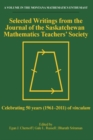 Selected Writings from the Journal of the Saskatchewan Mathematics Teachers’ Society : Celebrating 50 years (1961-2011) of vinculum - Book