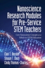 Nanoscience Research Modules for Pre-Service STEM Teachers : Core Nanoscience Concepts as a Vehicle in STEM Education - Book