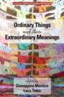 Ordinary Things and Their Extraordinary Meanings - Book