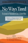 No Ways Tired: The Journey for Professionals of Color in Student Affairs, Volume I : Change Is Gonna Come: New and Entry-Level Professionals - Book