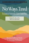 No Ways Tired: The Journey for Professionals of Color in Student Affairs, Volume II : By and By: Mid-Level Professionals - Book