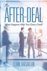 The After-Deal : What Happens After You Close A Deal? - Book