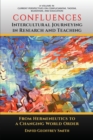 CONFLUENCES Intercultural Journeying in Research and Teaching : From Hermeneutics to a Changing World Order - Book