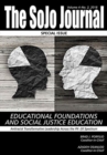 The SoJo Journal Volume 4 Number 2 2018 Educational Foundations and Social Justice Education - Book