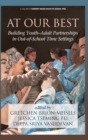 At Our Best : Building Youth-Adult Partnerships in Out-of-School Time Settings - Book