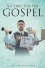 No Time for the Gospel - Book