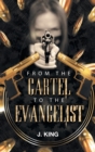 From The Cartel to the Evangelist - Book