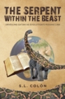 The Serpent Within the Beast : Unveiling Satan As Evolution's Missing Link - eBook