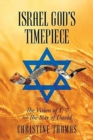 Israel God's Timepiece : The Vision of 1, 7 and the Star of David - Book
