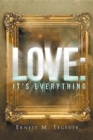 Love : It's Everything - Book