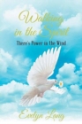 Walking in the Spirit : There's Power in the Wind - Book