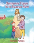 Someone I Love Is in Heaven Now - Book